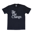 "Be The Change" Unisex Black Short Sleeve T-Shirt